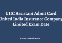 UIIC Assistant Admit Card Exam Date