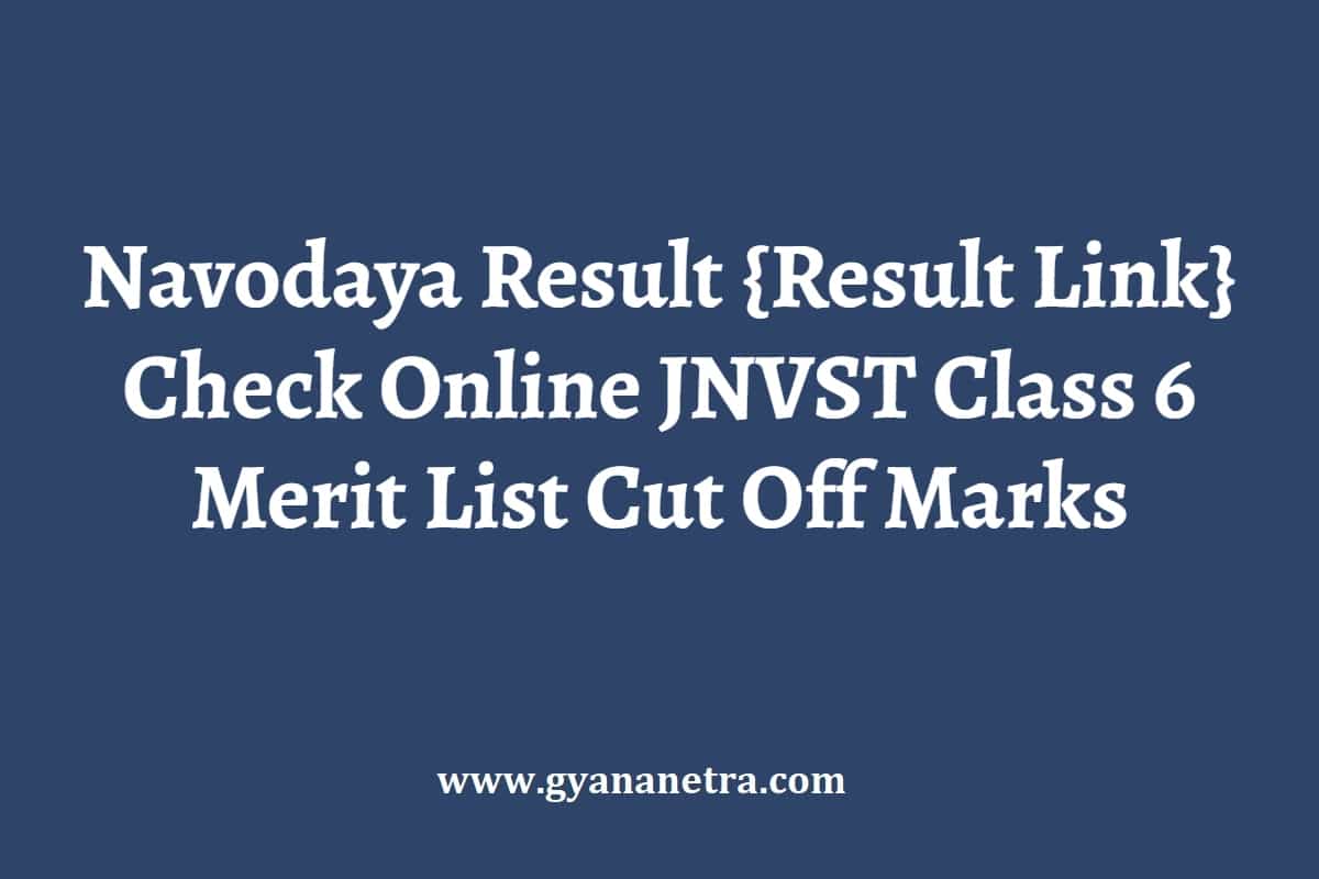 Navodaya Result 2024 {Result Link} JNVST Class 6 Merit List Cut Off